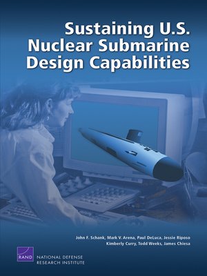 cover image of Sustaining U.S. Nuclear Submarine Design Capabilities